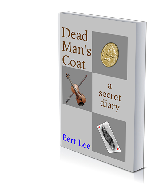 Dead Man's Coat by Bert Lee - a novel about one immigrant's journey to the wild west